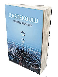 Martti Ahvenainen:Kastekoulu.Aikamedia 2016, Nid. 96 s.